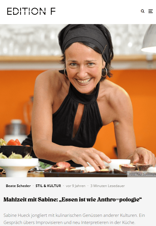 Edition F - Mahlzeit mit Sabine: „Essen ist wie Anthro=pologie“